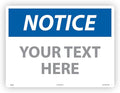 Custom OSHA Style Notice Sign 18" x 24" Aluminum Sign, Customizable "Your Text Here", by AccuformNMC Made in USA