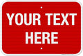 Personalized Custom Red Background Customize for Office, Business, Workplace, Home, Airbnb, Delivery Sign, 12x18 Inches, 3M EGP Reflective .063 Aluminum, Fade Resistant, Made in USA by Sigo Signs