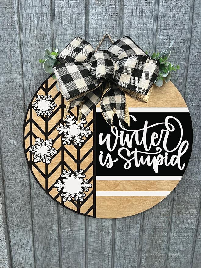 Wood front door sign Wood sign Home decor Welcome sign Sign for front door House warming gift Wedding gift (Winter is stupid1.0(UV091(A16) S001, 15" Width)